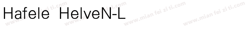 Hafele HelveN-Light字体转换